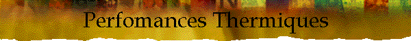 Perfomances Thermiques